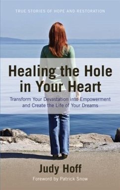 Healing the Hole in Your Heart (eBook, ePUB) - Hoff, Judy