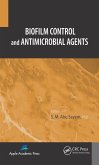 Biofilm Control and Antimicrobial Agents (eBook, PDF)