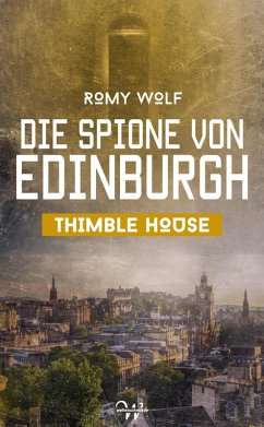 Die Spione von Edinburgh 1 (eBook, ePUB) - Wolf, Romy