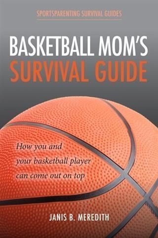 Basketball Mom's Survival Guide (eBook, ePUB) Basketball Mom's Survival Guide (eBook, ePUB)