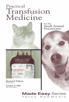 Practical Transfusion Medicine for the Small Animal Practitioner (eBook, PDF) - Feldman, Bernard