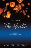 Sincerely, The Mentor (eBook, ePUB)