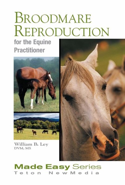 Broodmare Reproduction for the Equine Practitioner (eBook, PDF) Broodmare Reproduction for the Equine Practitioner (eBook, PDF)