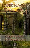 Grüfte und Katakomben / Tore nach Thulien Bd.4 (eBook, ePUB)