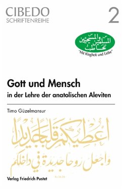 Gott und Mensch in der Lehre der anatolischen Aleviten (eBook, PDF) - Güzelmansur, Timo