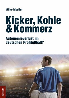 Kicker, Kohle & Kommerz (eBook, PDF) - Modder, Wilko