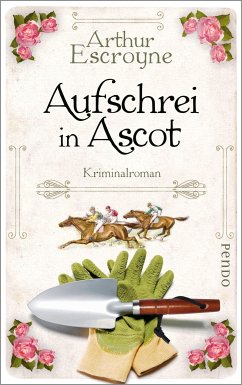 Aufschrei in Ascot / Arthur Escroyne und Rosemary Daybell Bd.2 (eBook, ePUB) - Escroyne, Arthur