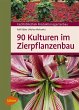 90 Kulturen im Zierpflanzenbau (eBook,... - Bild 1