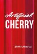 Artificial Cherry (eBook, ePUB) - Bild 1