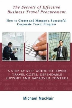 Secrets of Effective Business Travel Procurement (eBook, ePUB) - MacNair, Michael