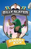 Billy Slater 2: Banana Kick (eBook, ePUB)