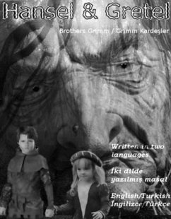 Two Languages Books - Hansel & Gretel (Translated) (eBook, ePUB) - Kardesler, Brothers Grimm / Grimm Two Languages Books - Hansel & Gretel (Translated) (eBook, ePUB) - Kardesler, Brothers Grimm / Grimm