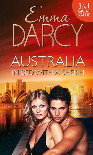 Australia: In Bed with a Sheikh! (eBook, ePUB) Australia: In Bed with a Sheikh! (eBook, ePUB)