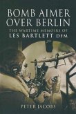 Bomb Aimer Over Berlin (eBook, ePUB) Bomb Aimer Over Berlin (eBook, ePUB)