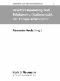 Gesetzessammlung zum Telekommunikationsrecht der Europäischen Union (eBook, ePUB)