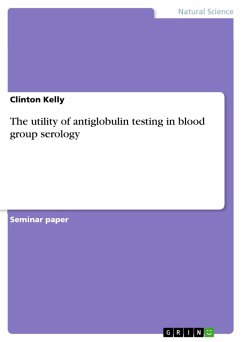 The utility of antiglobulin testing in blood group serology (eBook, PDF)