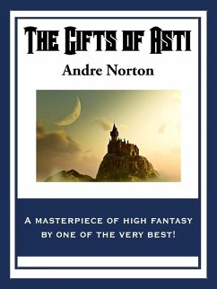 The Gifts of Asti (eBook, ePUB) - Norton, Andre
