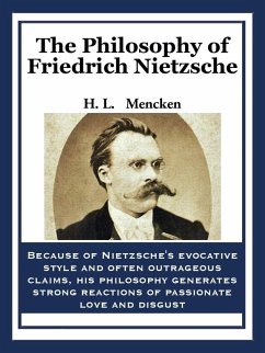 The Philosophy of Friedrich Nietzsche (eBook, ePUB) - Mencken, Henry Louis