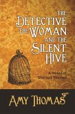 Detective, The Woman and The Silent Hive (eBook, PDF)