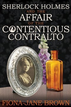 Sherlock Holmes and The Affair of The Contentious Contralto (eBook, PDF) - Brown, Fiona-Jane