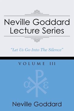 Neville Goddard Lecture Series, Volume III - Goddard, Neville