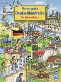 Meine große Deutschlandreise - Ein Wimmelbuch