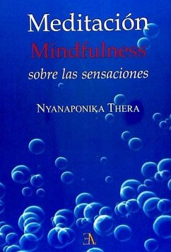 Meditación mindfulness sobre las sensaciones - Nyanaponika - Thera -, Thera