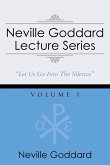 Neville Goddard Lecture Series, Volume I