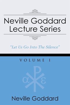 Neville Goddard Lecture Series, Volume I - Goddard, Neville