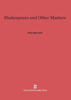 Shakespeare and Other Masters - Stoll, Elmer Edgar