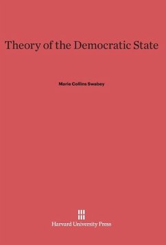 Theory of the Democratic State - Swabey, Marie Collins