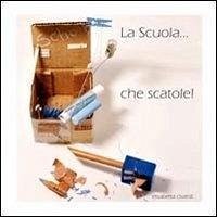 Cover La scuola... che scatole!