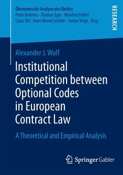 Institutional Competition between Optional Codes in European Contract Law - Wulf, Alexander J.