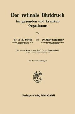 Der retinale Blutdruck im gesunden und kranken Organismus - Streiff, E.B.;Monnier, M.