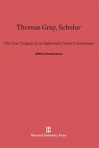 Thomas Gray, Scholar