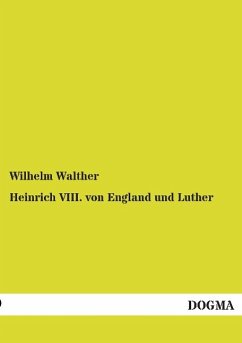 Heinrich VIII. von England und Luther