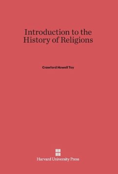 Introduction to the History of Religions - Toy, Crawford Howell