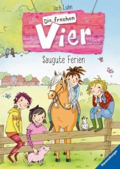 Saugute Ferien / Die frechen Vier Bd.2 - Luhn, Usch