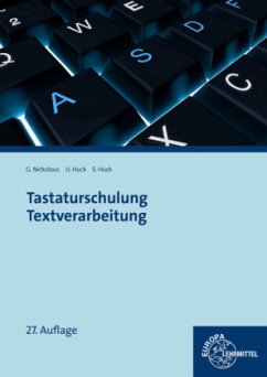 Tastaturschulung Textverarbeitung - Nickolaus, Gerhard; Huck, Ulrike; Huck, Sascha