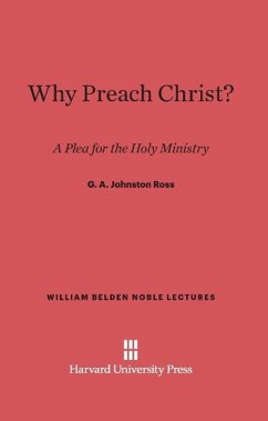 Why Preach Christ? - Ross, G. A. Johnston