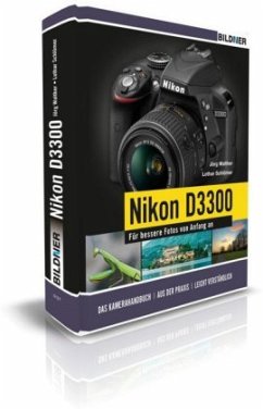 NIKON D3300 - Für bessere Fotos von Anfang an! - Walther, Jörg; Schlömer, Lothar