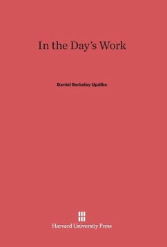 In the Day's Work - Updike, Daniel Berkeley