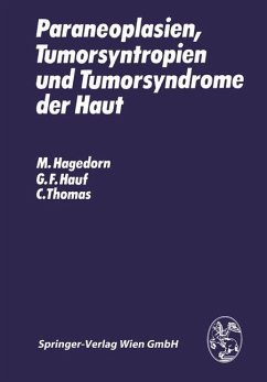Paraneoplasien, Tumorsyntropien und Tumorsyndrome der Haut - Hagedorn, M.; Hauf, G. F.; Thomas, C.