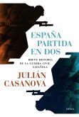 España partida en dos : breve historia de la Guerra Civil española