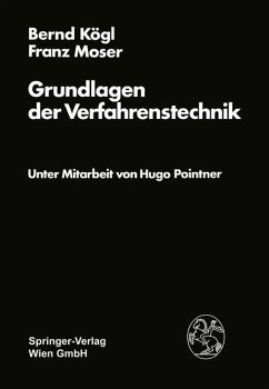 Grundlagen der Verfahrenstechnik - Kögl, B.;Moser, F.