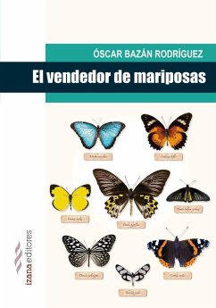 El vendedor de mariposas - Bazán Rodríguez, Óscar