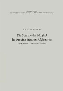 Die Sprache der Moghol der Provinz Herat in Afghanistan - Weiers, Michael