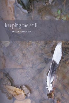 Keeping Me Still - Emerson, Renee