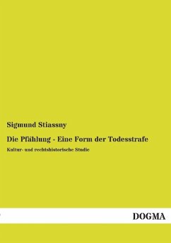 Die Pfählung - Eine Form der Todesstrafe