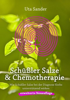Schüßler Salze und Chemotherapie - Sander, Uta